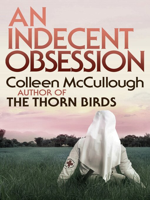 Title details for An Indecent Obsession by Colleen McCullough - Available